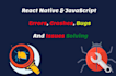 fix react native bugs, resolve build errors, and debug mobile apps