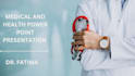 make professional medical and health powerpoint presentation