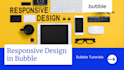 build and customize a responsive bubble io app