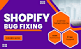 fix wordpress or shopify bugs, errors, and theme issues quickly html css liquid