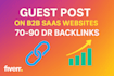 guest post on b2b saas websites with 70to90 DR backlinks