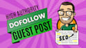 publish article in high da guest post with dofollow seo backlinks for rankings