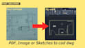 quickly convert your PDF,image,sketches to cad dwg