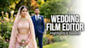 do cinematic wedding video editing, highlights, and teaser