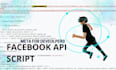 be your facebook meta graph API script developer