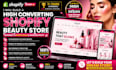 build a high converting shopify beauty store that converts visitors into buyers