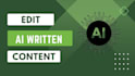 edit ai content to human written content