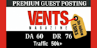do guest post on ventsmagzine,com techbullion,com laprogreesive,com