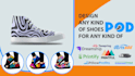 do unique shoe and sneaker design for your pod needs