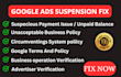 fix your suspended ads account, google ads suspend, suspension fix