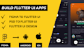convert figma to flutter, flutter ui app design