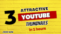 design attractive youtube thumbnail in 1 hour