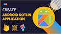 make an android app using kotlin and java