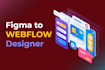 design develop webflow website, figma to webflow, webflow expert
