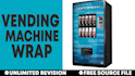 create VIP vending machine design, 3d vending machine design, and atm wrap