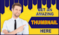 make you a creative and unique youtube thumbnail asap