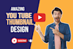 design eye catching you tube thumbnail design asap
