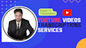 transcribe your audio or video into text