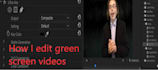 help you edit a greenscreen video