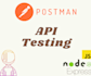 do API testing using postman