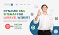 create dynamic XML sitemap for laravel or any other website