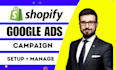 setup shopify google search ads, performance max ads, and shopping ads campaigns