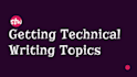 write excellent custom writing and technical writing prompts