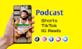 edit your podcast into short form video clips