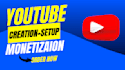 create professionally youtube channel setup with monetization