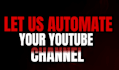 automate your youtube channel from scratch to profits