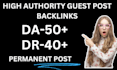 provide guest post on high da 50 DR 40 websites backlinks