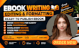 do ebook writing, amazon kdp formatting, ebook editing, kdp book self publishing