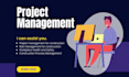 be your dedicated project manager for jira, airtable, asana