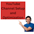 create and optimize the youtube channel