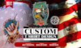 create all kind of custom tshirt designs