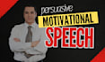 write an informative, motivational, engaging speech, and outline