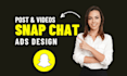 design viral snapchat video ads and posts