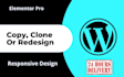 copy, clone, duplicate, or redesign any website in wordpress with elementor