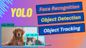 do face recognition, object detection and tracking opencv python