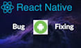 fix bugs, build error, code issues in your react native app