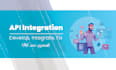 do api integration, fixes and develop complex apis