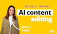 offer exceptional expertise in ai content editing