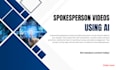 create an ai spokesperson video with a realistic avatar
