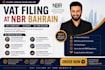 file vat returns at nbr bahrain, zatca saudi arabia and fta