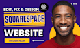 edit squarespace website design revamp fix squarespace update squarespace site