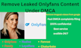 takedown leaked onlyfans photos and videos under dmca