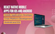 develop react native mobile apps for IOS and android