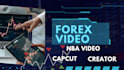 create forex trading videos, nba video, capcut vd, courses, picture