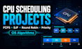 develop operating system projects cpu scheduling memory management algorithms