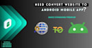 convert website to android app and web to app making service